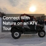 Connect With Nature on an ATV Tour